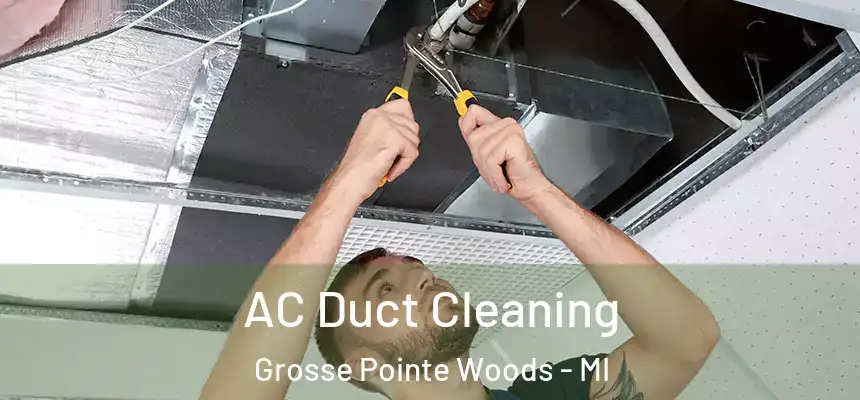  AC Duct Cleaning Grosse Pointe Woods - MI